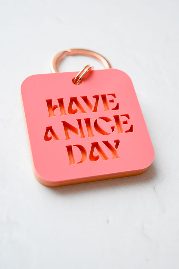Keychain "Have a nice day"